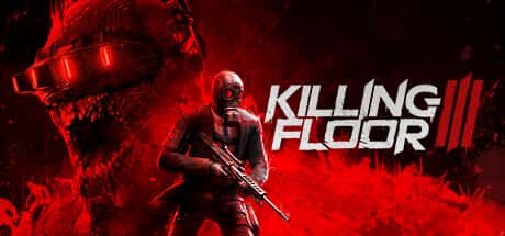 STEAM学习 杀戮空间3 Killing Floor 3 中文版 17.5G封面